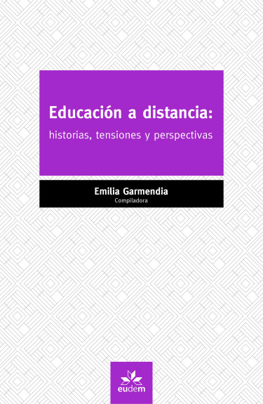 Educación a distancia: historias, tensiones y perspectivas