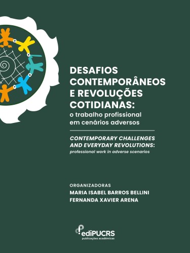 Desafios Contemporâneos e Revoluções Cotidianas: o trabalho profissional em cenários adversos