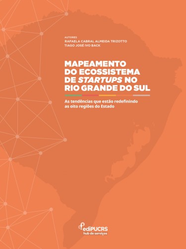 Mapeamento do Ecossistema de Startups no RS: As tendências que estão redefinindo as 8 regiões do estado