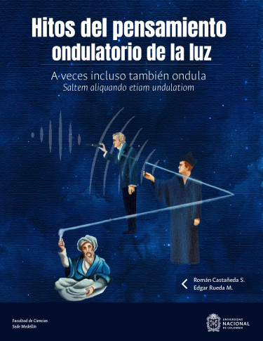 Hitos del pensamiento ondulatorio de la luz