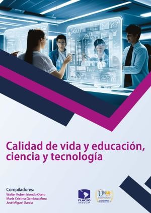 Calidad de Vida y Educación, Ciencia y Tecnología