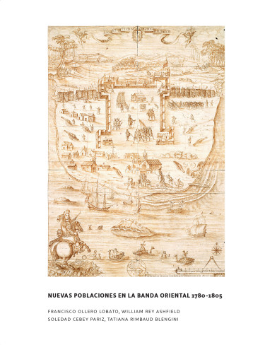 Nuevas poblaciones en la Banda Oriental 1780-1805