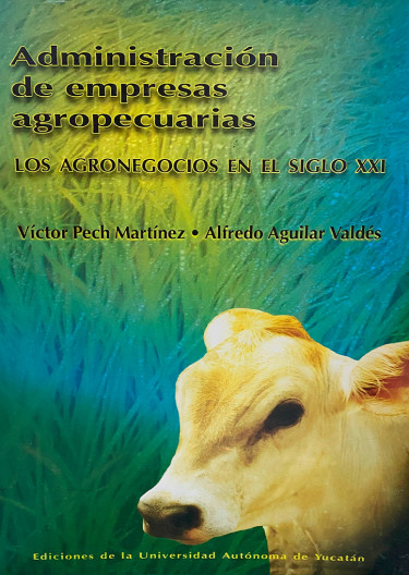Administración de empresas agropecuarias. Los agronegocios en el siglo XXI