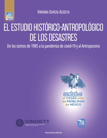 El estudio histórico-antropológico de los desastres.