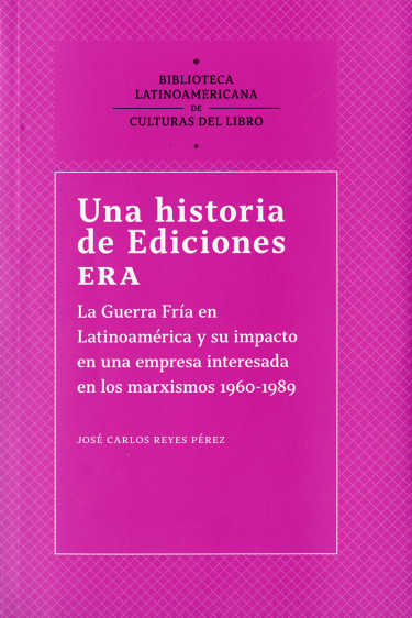 Una historia de Ediciones ERA