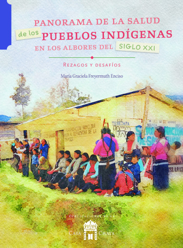 Panorama de la salud de los pueblos indigenas en los albores del siglo XXI