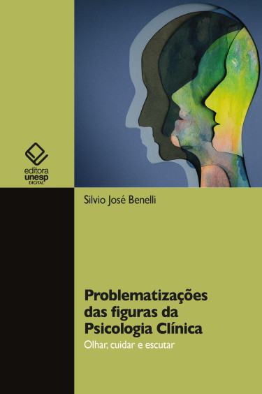 Problematizações das figuras da Psicologia Clínica