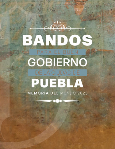 Bandos para el buen gobierno de la ciudad Puebla