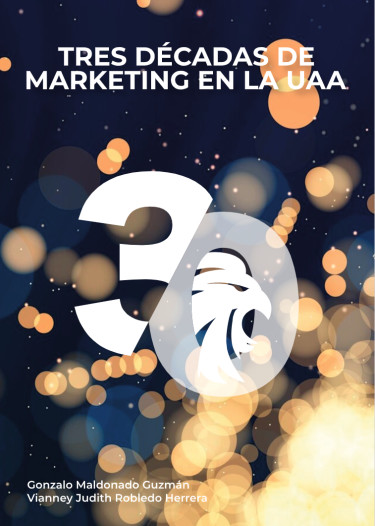 Tres décadas de marketing en la UAA