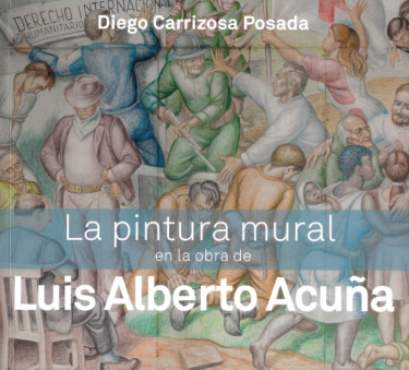 La pintura mural en la obra de Luis Alberto Acuña