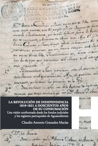 La revolución de independencia 1810-1821 a doscientos años de su consumación