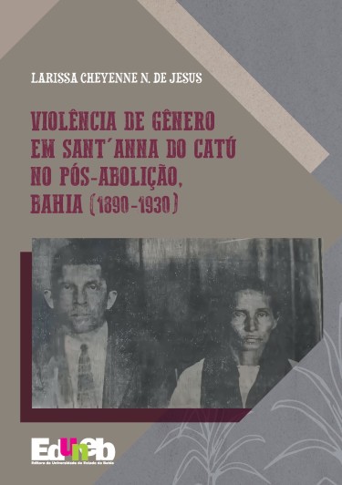 Violência de gênero em Sant’Anna do Catú no pós-abolição, Bahia (1890-1930)