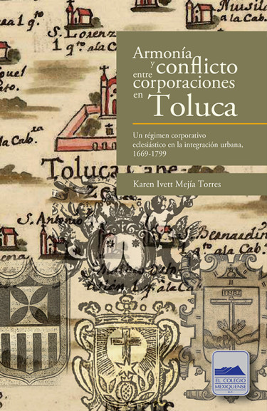 Armonía y conflicto entre corporaciones en Toluca
