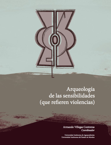 Arqueología de las sensibilidades (que refieren violencias)
