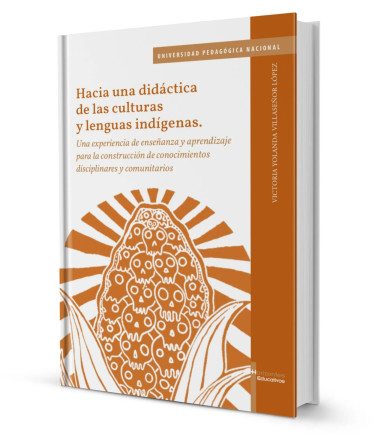 Hacia una didáctica de las culturas y lenguas indígenas.