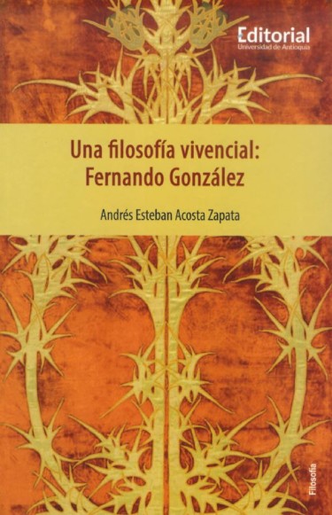 Una filosofía vivencial: Fernando González