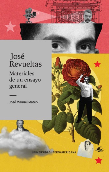 José Revueltas. Materiales de un ensayo general