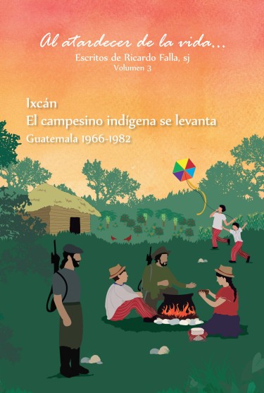 Ixcán: El campesino indígena se levanta