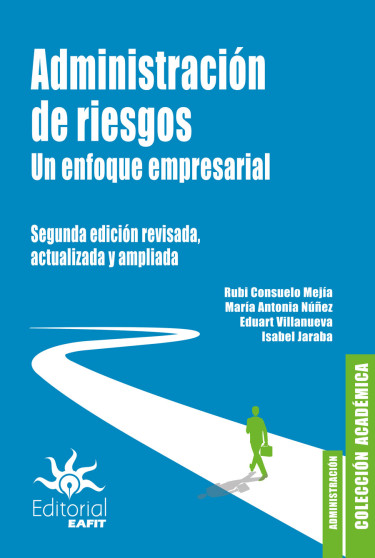 Administración de riesgos. Un enfoque empresarial II
