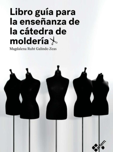 Libro guía para la enseñanza de la cátedra de moldería