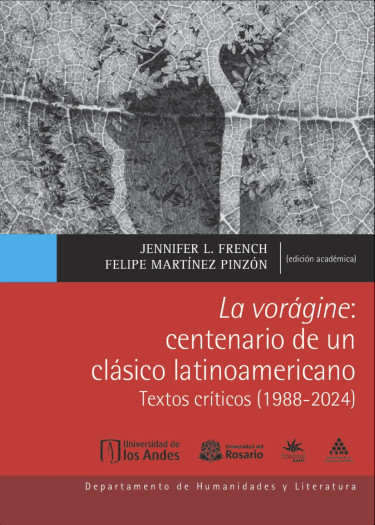 La voragine: centenario de un clásico latinoamericano textos escritos (1982 - 2024)