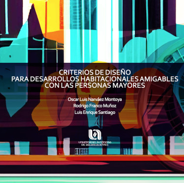 Criterios de diseño para desarrollos habitacionales amigables con las personas mayores