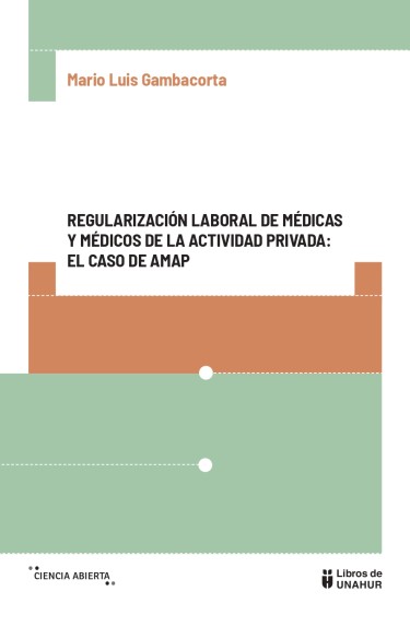 Regularización laboral de médicas y médicos de la actividad privada: el caso de AMAP