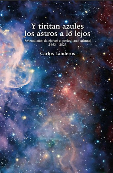 Y tiritan azules los astros a lo lejos