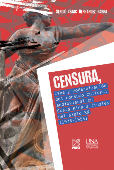 Censura, cine y modernización del consumo cultural audiovisual en Costa Rica a finales del siglo XX