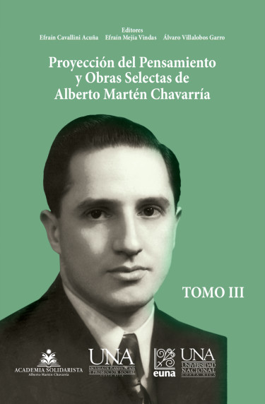 Proyección del Pensamiento y Obras Selectas de Alberto Martén Chavarría. Tomo III