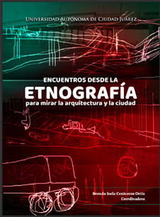 Encuentros desde la etnografía para mirar la arquitectura y la ciudad