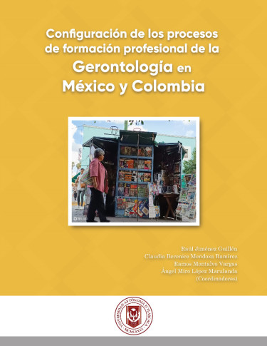 Configuración de los procesos de formación profesional de la gerontología en México y Colombia
