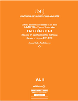 Sistema de Información basado en los datos de la NSRDB de Estados Unidos sobre Energía Solar incidente en superficies planas inclinadas durante el periodo 1961-1990 Vol. III