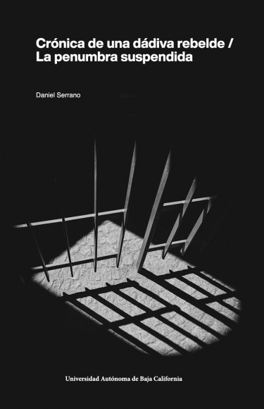 Crónica de una dádiva rebelde / La penumbra suspendida
