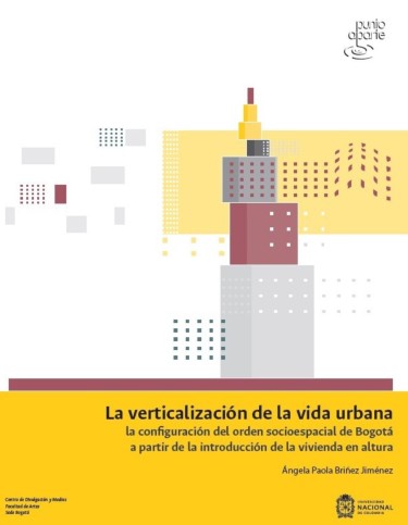 La verticalización de la vida urbana