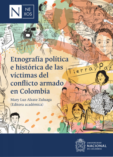Etnografía política e histórica de las víctimas del conflicto armado en Colombia