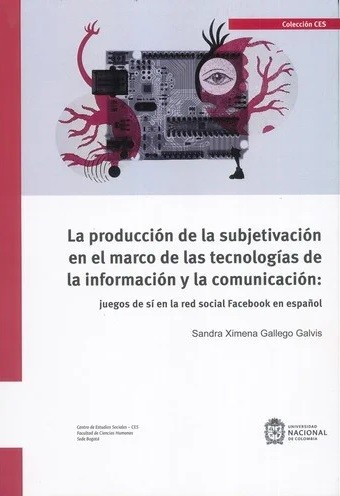 La producción de la subjetivación en el marco de las tecnologías de la información y la comunicación