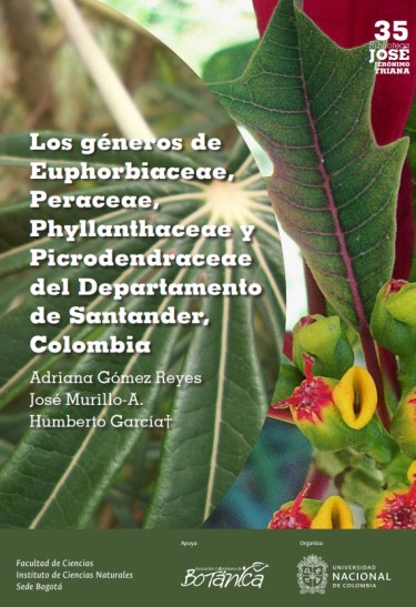 Los géneros de Euphorbiaceae, Peraceae, Phyllanthaceae y Picrodendraceae del Departamento Santander, Colombia