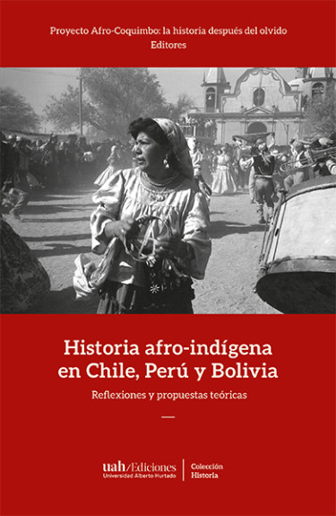 Historia Afro-indígena en Chile, Perú y Colombia