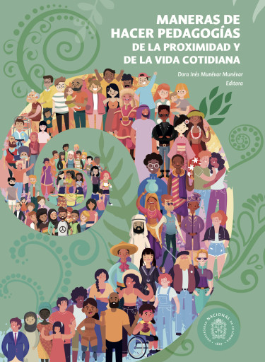 Maneras de hacer pedagogías de la proximidad y de la vida cotidiana
