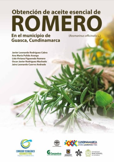 Obtención de aceite esencial de romero (Rosmarinus officinalis L.) en el municipio de Guasca, Cundinamarca.