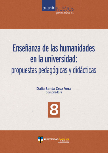 Enseñanza de las humanidades  en la universidad: propuestas pedagógicas y didácticas