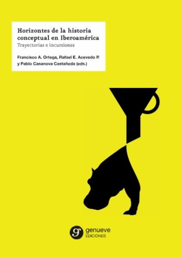 Horizontes de la historia conceptual en Iberoamérica