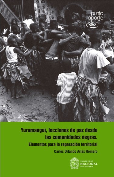 Yurumanguí, lecciones de paz desde las comunidades negras