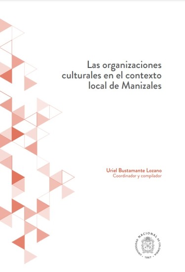 Las organizaciones culturales en el contexto local de Manizales
