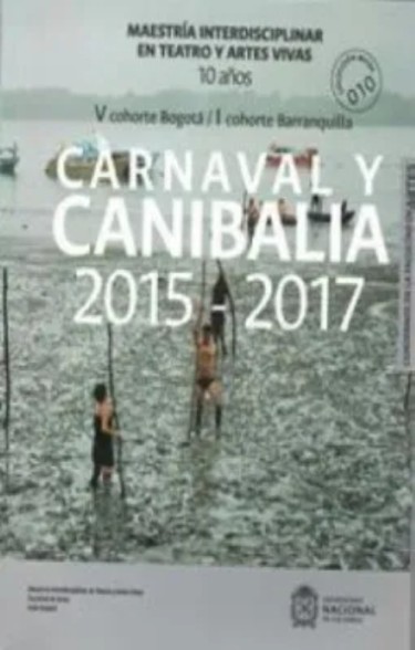 Carnaval y Canibalia 2015- 2017
