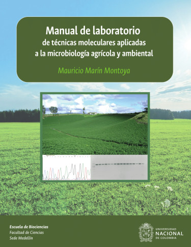 Manual de laboratorio de técnicas moleculares aplicadas a la microbiología agrícola y ambiental