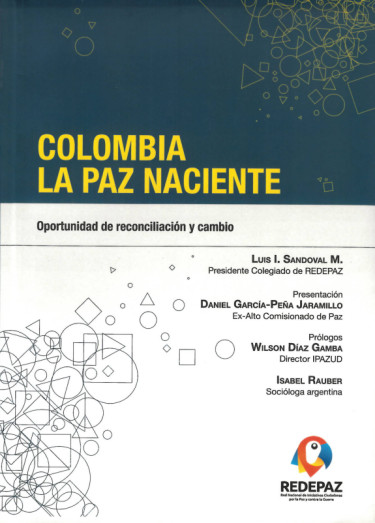 Colombia la paz naciente