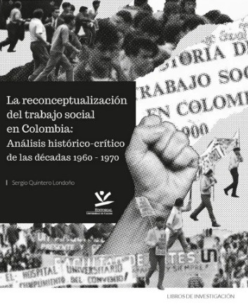 La reconceptualización del trabajo social en Colombia: Análisis histórico-crítico de las décadas 1960 - 1970