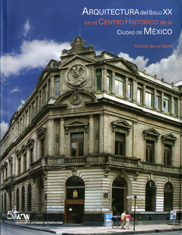 Arquitectura del siglo XX en el Centro Histórico de la Ciudad de México